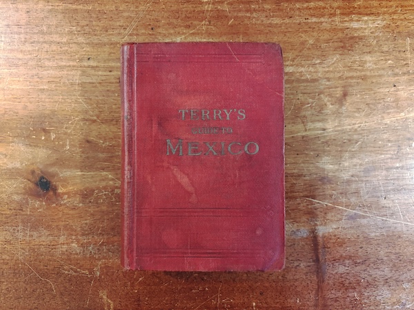 TERRY’S GUIDE TO MEXICO | 1923 Revised edition, Remodelled and Augmented・HOUGHTON MIFFLIN | ツーリズム・旅行案内・観光案内・古地図・古写真・ガイドブック