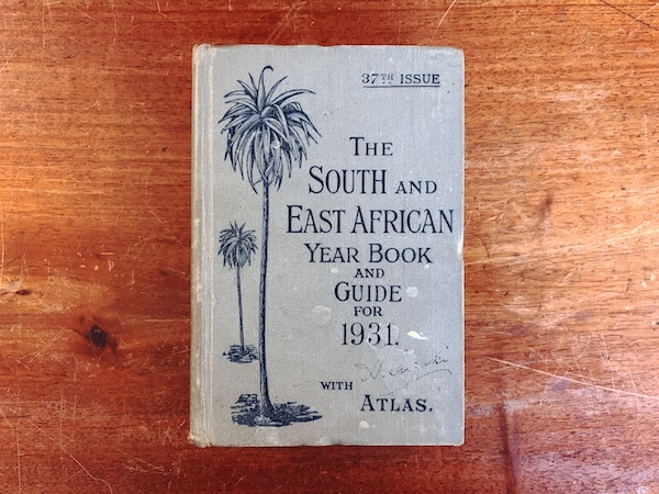THE SOUTH AND EAST AFRICAN YEAR BOOK AND GUIDE FOR 1931 + ユニオンキャッスルライン ブックマーク付 | 1931 Thirty-Seventh Edition・UNION-CASTLE MAIL STEAMSHIP COMPANY,LIMITED・SAMPSON LOW, MARSTON & CO., LTD, LONDON |ツーリズム・旅行案内・観光案内・古地図・古写真・ガイドブック