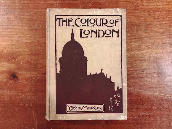 THE COLOUR OF LONDON: Historic, Personal, & Local｜ 挿絵：牧野義雄(Yoshio Markino) / 著：W.J.LOFTIE・1914 Second Edition・CHATTO AND WINDUS｜ 歴史・社会学・美術・挿絵