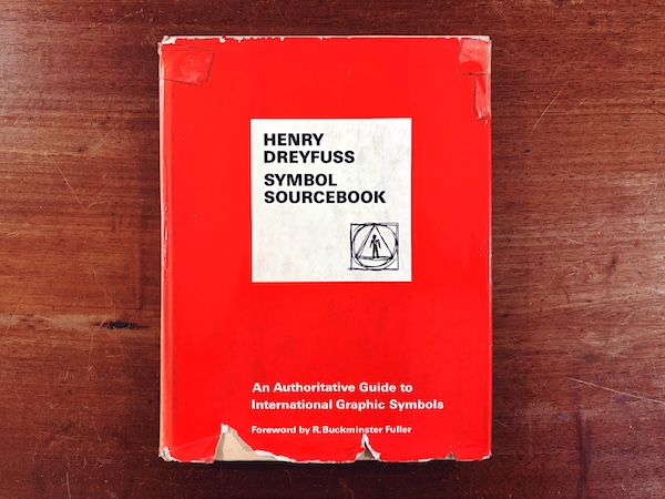ヘンリー・ドレイファス HENRY DREYFUSS: SYMBOL SOURCEBOOK: An Authoritative Guide to International Graphic Symbols |