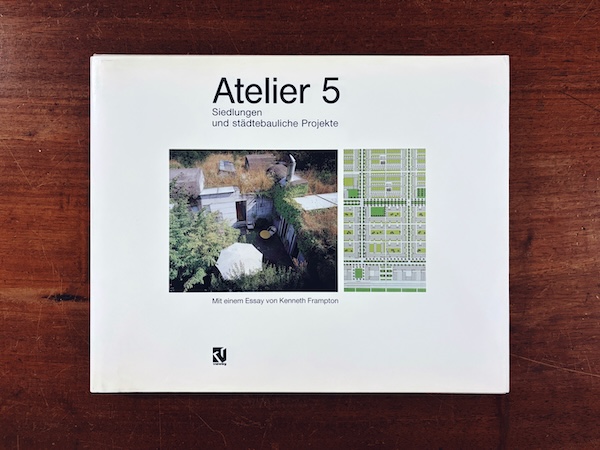 アトリエ5　Atelier5 : Siedlungen und städtebauliche Projekte ｜ 1994・Vieweg ｜ 建築書