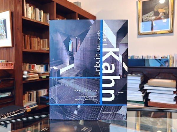 ルイス・カーン Louis I. Kahn Unbuilt Masterworks | 2000年・THE MONACELLI PRESS | 建築書